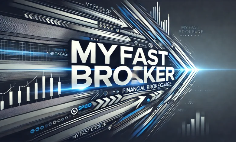 Myfastbroker .Com: Your Ultimate Guide to Fast Online Trading