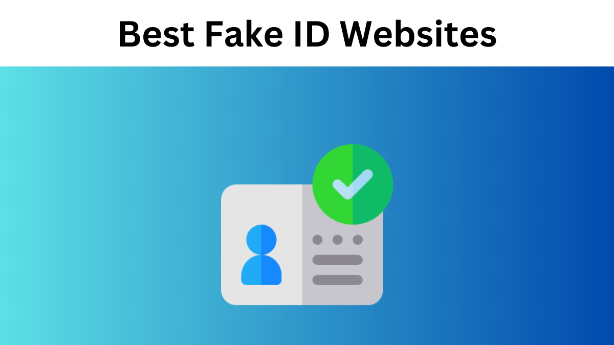 Best Fake id websites